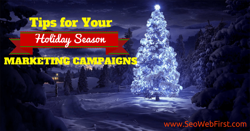 Tips for Your Holiday Season Marketing Campaigns